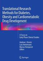 Translational Research Methods for Diabetes, Obesity and Cardiometabolic Drug Development : A Focus on Early Phase Clinical Studies