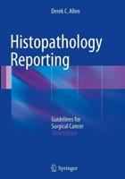 Histopathology Reporting : Guidelines for Surgical Cancer