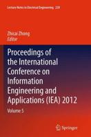 Proceedings of the International Conference on Information Engineering and Applications (IEA) 2012 : Volume 5