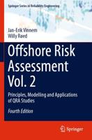 Offshore Risk Assessment Vol. 2 : Principles, Modelling and Applications of QRA Studies