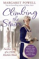 Climbing the Stairs: From kitchen maid to cook; the heartwarming memoir of a life in service