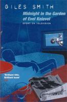 Midnight in the Garden of Evel Knievel: Sport on Television