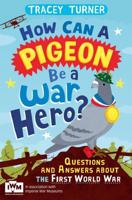 How Can a Pigeon Be a War Hero?