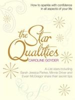 The Star Qualities: How to sparkle with confidence in all aspects of your life