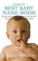 Simply the Best Baby Name Book: The most complete guide to choosing a name for your baby