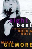 Night Beat: A Shadow History of Rock & Roll