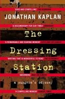 The Dressing Station: A Surgeon's Odyssey