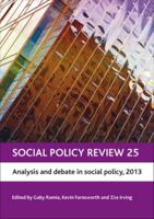 Social Policy Review. 25 Analysis and Debate in Social Policy, 2013