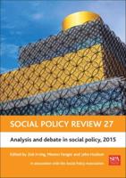 Social Policy Review. 27 Analysis and Debate in Social Policy, 2015