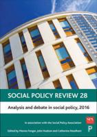 Social Policy Review. 28 Analysis and Debate in Social Policy, 2016