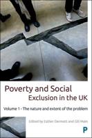 Poverty and Social Exclusion in the UK. Volume 1 The Nature and Extent of the Problem