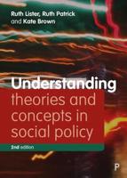 Understanding Theories and Concepts in Social Policy