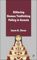 Diffusing Human Trafficking Policy in Eurasia