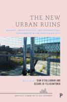 The New Urban Ruins