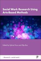 Social Work Research Using Arts-Based Methods