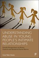 Understanding Abuse in Young People's Intimate Relationships