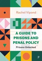 A Guide to Prisons and Penal Policy