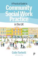 A Practical Guide to Community Social Work Practice in the UK