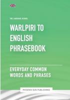 Warlpiri To English Phrasebook - Everyday Common Words And Phrases