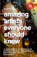 Amazing Artists Everyone Should Know