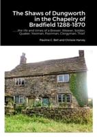 The Shaws of Dungworth in the Chapelry of Bradfield 1288-1870