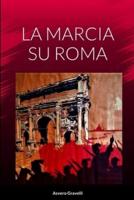 La Marcia Su Roma