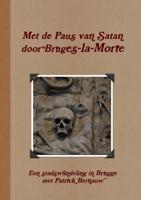 Met De Paus Van Satan Door Bruges-La-Morte