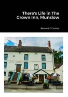 There's Life in The Crown Inn, Munslow
