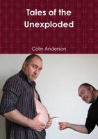 Tales of the Unexploded