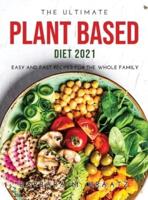 The Ultimate Plant Based Diet 2021