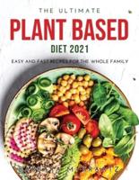 The Ultimate Plant Based Diet 2021