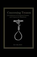 Concerning Treason (An Indictment of Trump for Treason and Congress for Misprision)