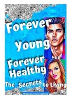 Forever Young, Forever Healthy