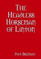 The Headless Horseman of Linton