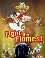 Comics for Phonics Set 20 Blue C Fight the Flames!