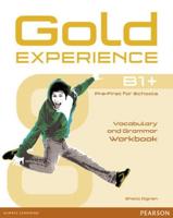 Gold Experience B1+ Pre-First for Schools. Vocabulary and Grammar Workbook