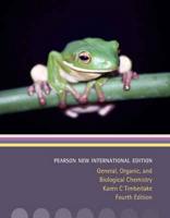 General, Organic, and Biological Chemistry Pearson New International Edition, Plus MasteringBiology Without eText