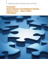 Persuasion:Social Influence and Compliance Gaining Pearson New International Edition, Plus MySearchLab Without eText