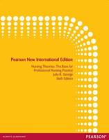 Nursing Theories Pearson New International Edition, Plus MyNursingKit Without eText