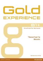 Gold Experience. B1+ Pre-First for Schools