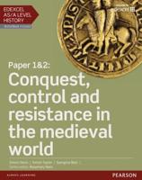 Paper 1 & 2 - Conquest, Control and Resistance in the Medieval World