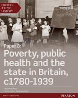 Paper 3 - Poverty, Public Health and the State in Britain, C1780-1939. Student Book + ActiveBook
