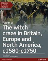 Edexcel A Level History. Paper 3 The Witch Craze in Britain, Europe and North America, C1580-C1750