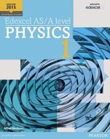 Edexcel AS/A Level Physics. Student Book 1 + ActiveBook