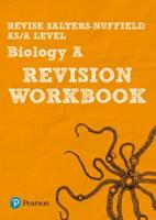 Revise Salters Nuffield AS/A Level Biology. Revision Workbook