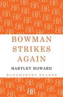 Bowman Strikes Again