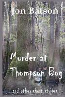 Murder at Thompson Bog