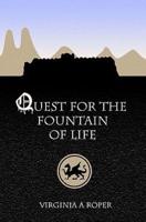 Quest for the Fountain of Life