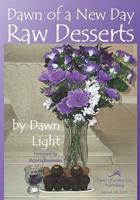 Dawn of a New Day Raw Desserts