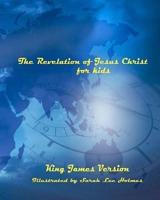 The Revelation of Jesus Christ for Kids